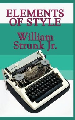 William Strunk Elements of Style (Hardback) (UK IMPORT)