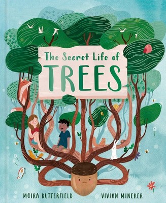 The Secret Life of Trees: Explore the forests of the world, with Oakheart th...