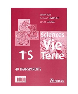 Sciences de la vie et de la terre, 1ère S - 2001 [40 transparents], Collectif