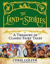 THE LAND OF STORIES: A TREASURY OF CLASSIC FAIRY TALES By Chris Colfer BRAND NEW