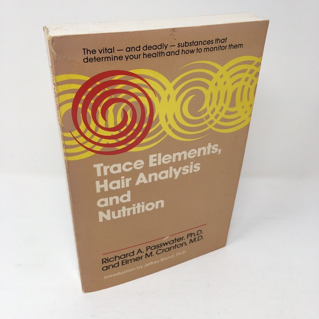 Trace Elements Hair Analysis And Nutrition Fact And Myth By Elmer M Cranton And Richard A Passwater 1983 Trade Paperback For Sale Online Ebay