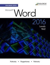 Benchmark Series: Microsoft Word 2016: Text Levels 1 and 2 - VERY GOOD