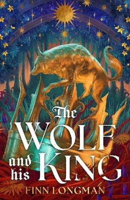 The Wolf and His King: Madeline Miller meets medieval literature in this spellbi