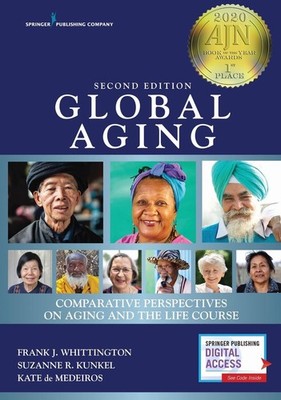 Global Aging: Comparative Perspectives on Aging and the Life Course by Frank J.