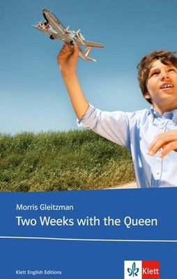 Two Weeks with the Queen: Schulausgabe für das Niveau B1, ab dem 5. Lernjahr. Un