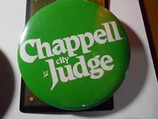3" Chappell for CIty Judge unknown location cello pinback button