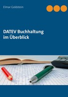 Datev Buchhaltung Im ÜBerblick Elmar Go*Dstein Taschenbuch 104 S. Deutsch 2016