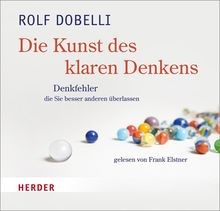 Die Kunst des klaren Denkens: Denkfehler, die Sie b... | Buch | Zustand sehr gut