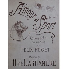DE LAGOANÈRE O. Amour et Sport Opérette Chant Piano 1908