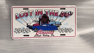 Decorative Metal License Plate   Lost In The 50 s Classics  Lehigh Valley, Pa.