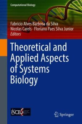 Theoretical and Applied Aspects of Systems Biology, Hardcover by Da Silva, Fa...