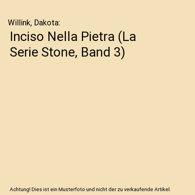 Inciso Nella Pietra [La Serie Stone, Band 3], Willink, Dakota