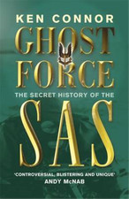 Ghost Force: The Secret History Of The SAS (Cassell Military Paperbacks), Ken Co