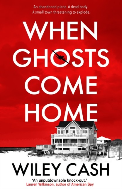When Ghosts Come Home by Wiley Cash (Paperback Book)