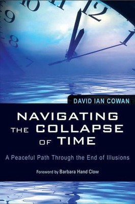 Navigating the Collapse of Time: A Peaceful Path Through the End of Illusions by