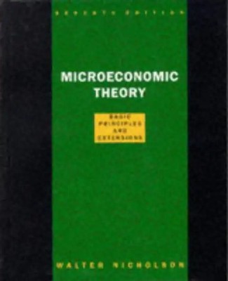 Microeconomic Theory: Basic Principles and Extensions - Nicholson, Walter