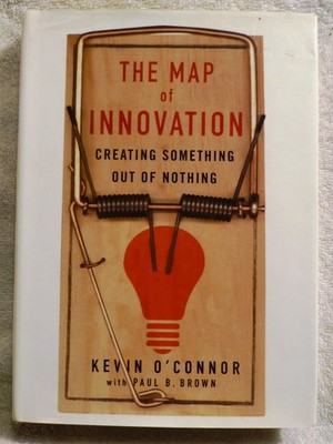 Kevin O'Connor The Map of Innovation Creating Something Out of Nothing Hardcover