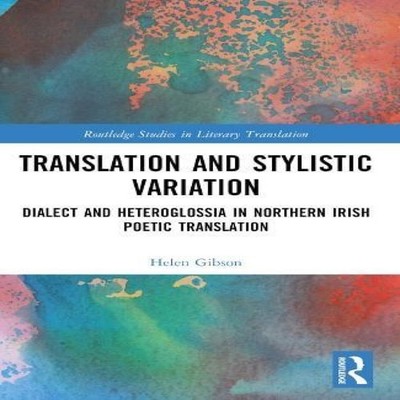 Translation and Stylistic Variation Dialect and Heteroglossia in