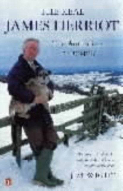 The Real James Herriot The Authorized Biography by Jim Wight (Paperback Book)
