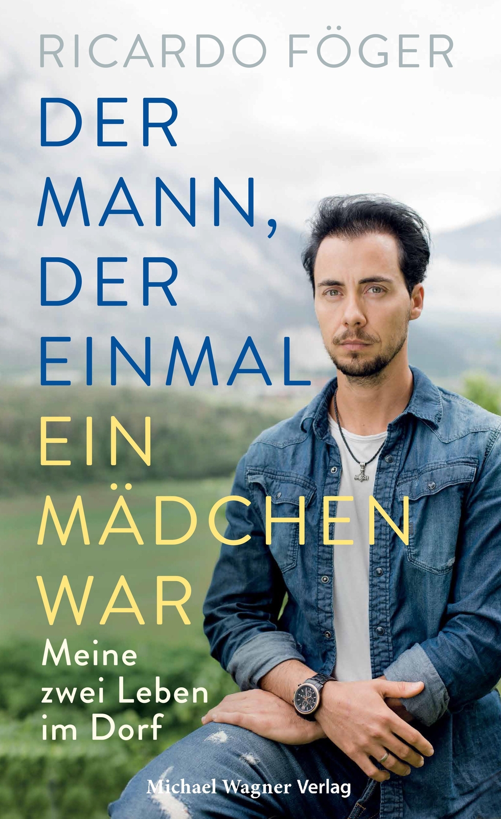 Der Mann, Der Einmal Ein Mädchen War Ricardo Föger