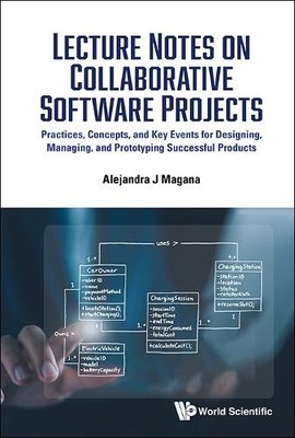 Lecture Notes On Collaborative Software Projects: Practices, ... - 9789819826827