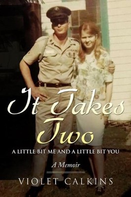It Takes Two: A Little Bit Me and a Little Bit You by Violet Calkins (English) P
