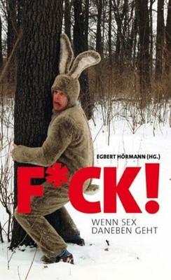 F*ck!: Wenn Sex daneben geht Buch Querverlag