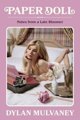 Paper Doll Notes From A Late Bloomer By Dylan Mulvaney Hardcover Brand New