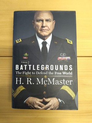 H. R. McMaster: Battlegrounds. The Fight to Defend the Free World