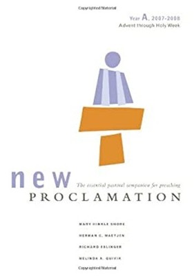 New Proclamation Year A, 2007-2008 Advent Through Holy Week Perfe