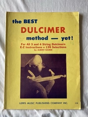 The Best Dulcimer Method yet by Albert Gamse Easy Instructions & 139 Selections