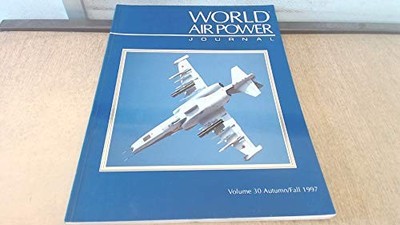 World Air Power Journal, Vol. 30, Autumn/Fall 1997 : Journal 3... Paperback Book