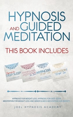 Hypnosis and Guided Meditation 4 Books in 1: Hypnosis for Deep Sleep,...