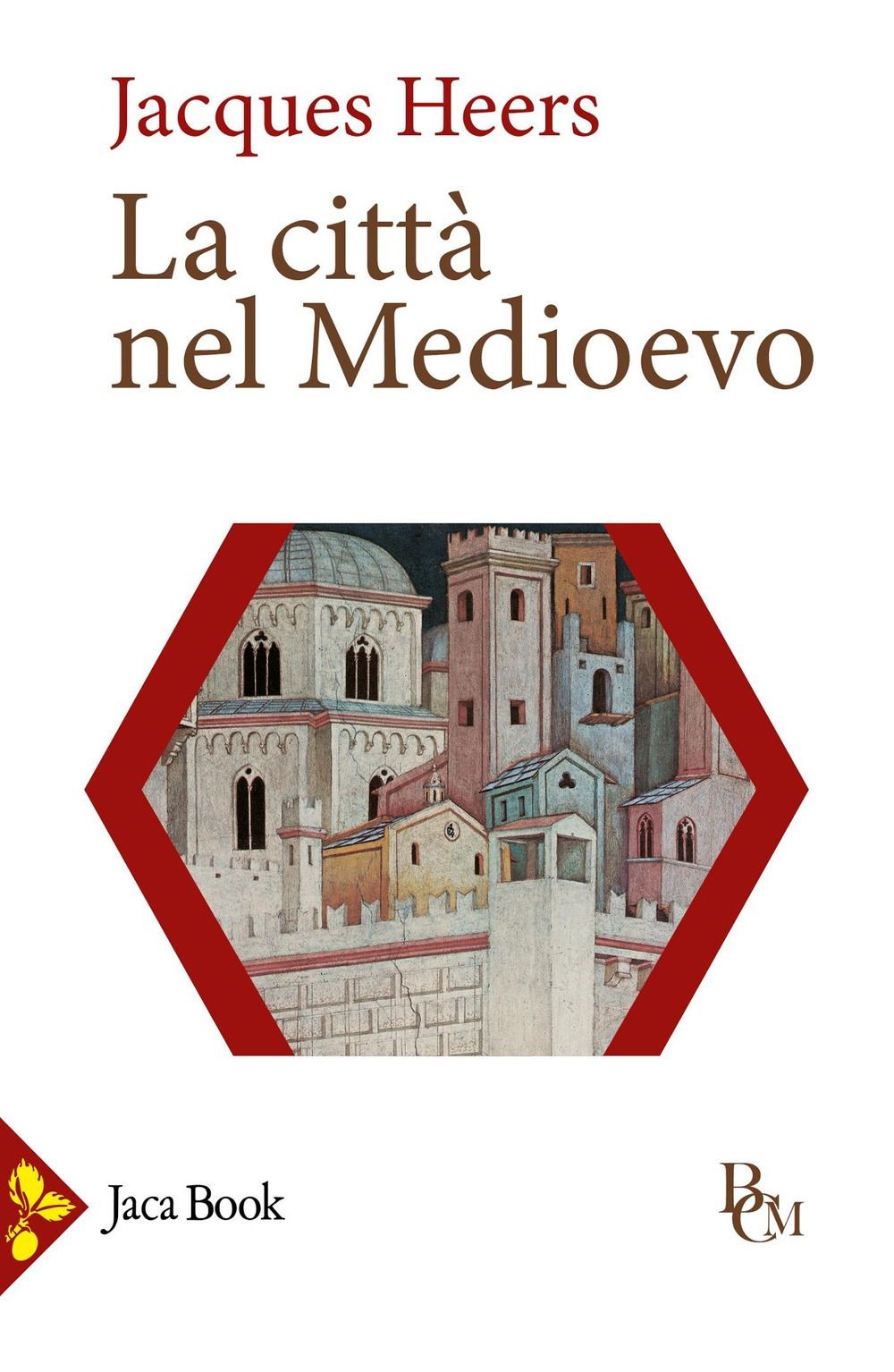 Libri Jacques Heers - La Citta Nel Medioevo