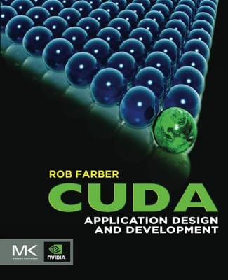 CUDA Anwendungsdesign und -entwicklung - Taschenbuch NEU Rob Farber 31.10.2011