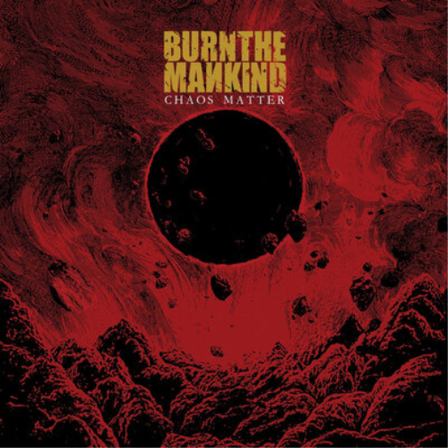 Burn the Mankind Chaos Matter (CD) EP