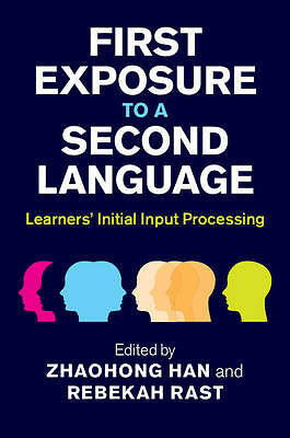 First Exposure to a Second Language Learners' Initial Input Processing Han Rast