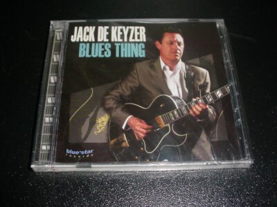 (CD116) New FS CD Jack De Keyser Blues Thing 2007 Blue Star Records