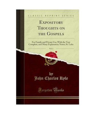 Expository Thoughts on the Gospels, Vol. 2: For Family and Private Use; With the