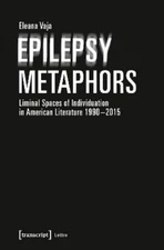 Eleana Vaja Epilepsy Metaphors – Liminal Spaces of Indiv (Paperback) (UK IMPORT)