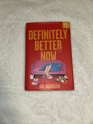 #ad #ad Definitely Better Now : A Novel by Ava Robinson 2024 Hardcover $13.00