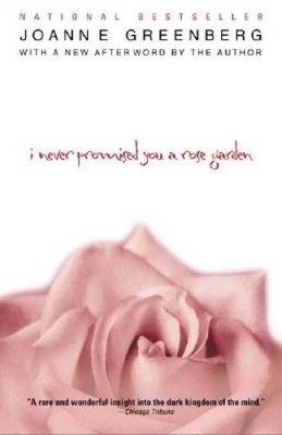 I Never Promised You a Rose Garden - Paperback By Greenberg, Joanne - VERY GOOD