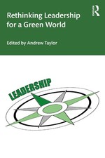 Rethinking Leadership for a Green World by Andrew Taylor Paperback Book