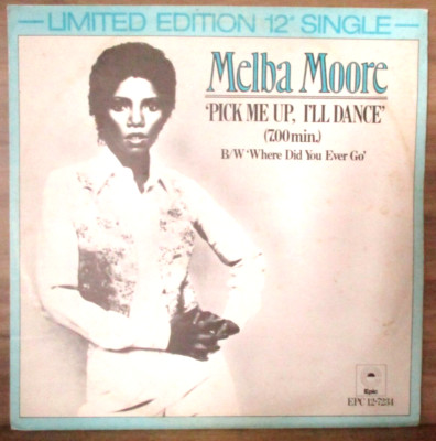 Melba Moore    Pick Me Up I'll Dance /Where Did You Ever Go Vinyl 12'' EPC 127234