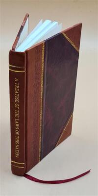 A Treatise Of The Principal Grounds And Maxims Of The Laws Of Th [Leather Bound]