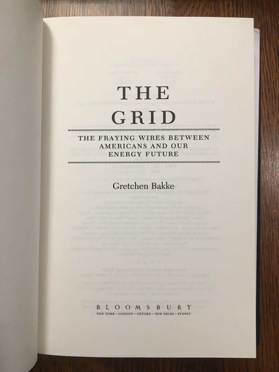 The Grid: The Fraying Wires Between Americans & Our Energy The Grid: The Fraying Wires Between Americans & Our Energy