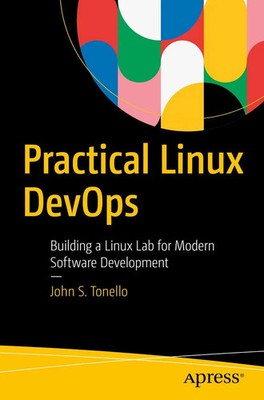 Practical Linux DevOps Building a Linux Lab for Modern Software Development Buch