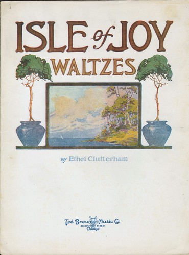 Isle Of Joy 1919 Ethel Clutterham Waltz Sheet Music!