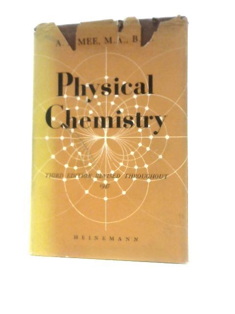 Physical Chemistry (A. J. Mee - 1948) (ID:10248)