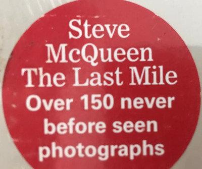 Steve Mcqueen : The Last Mile by Marshall Terrill and Barbara